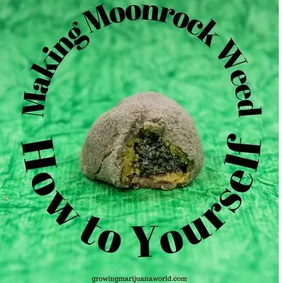 Making Moonrock Weed